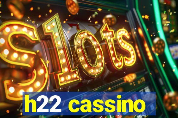 h22 cassino